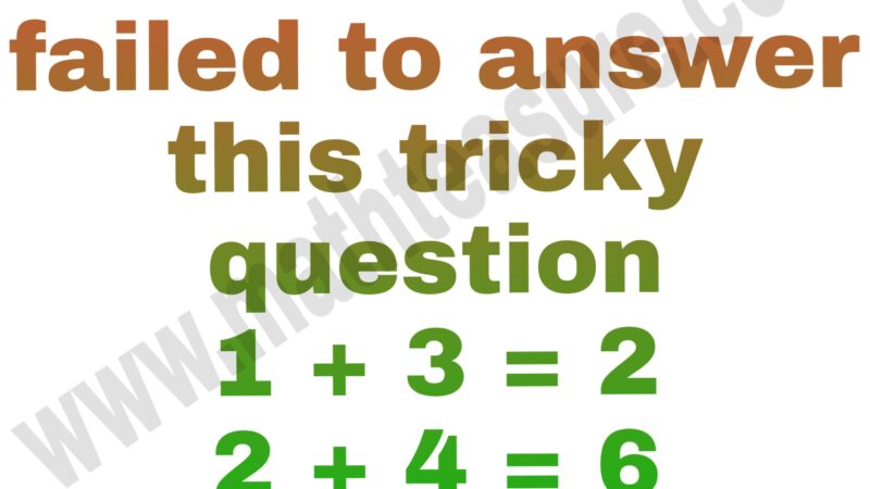 Answer this tricky questions