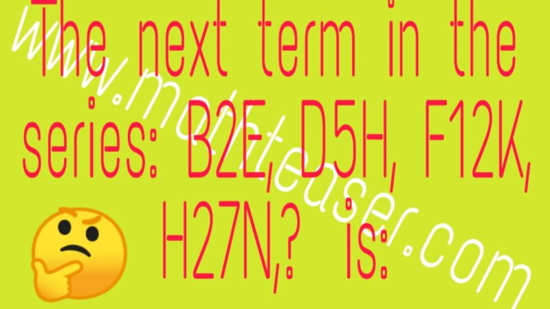 The next term in the series: B2E, D5H, F12K, H27N,?  is: