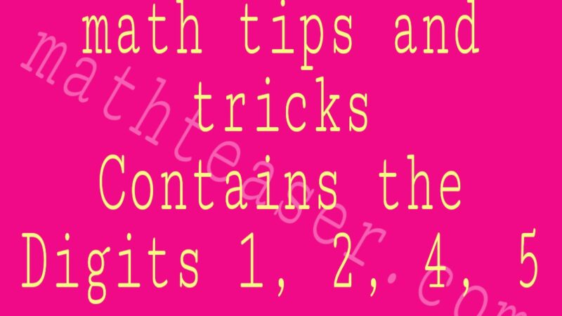 Math tips and tricks
